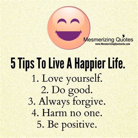 7 tips to live a happier life .